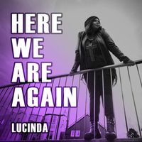 Lucinda - Here We Are Again