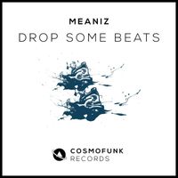 Meaniz - Drop Some Beats