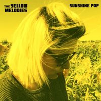 The Yellow Melodies - Sunshine Pop
