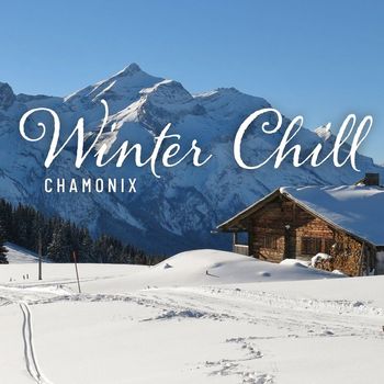 Various Artists - Winter Chill: Chamonix
