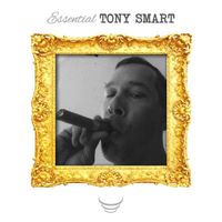Tony Smart - Essential Tony Smart
