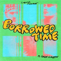 Cosmo's Midnight feat. Forest Claudette - Borrowed Time
