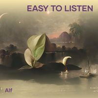 Alf - Easy to Listen