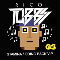 Rico Tubbs - Stamina/ Going Back VIP