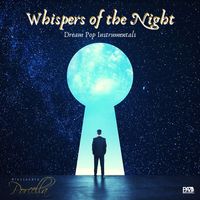 Alessandro Porcella - Whispers of the Night: Dream Pop Instrumentals