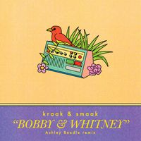 Kraak & Smaak - Bobby & Whitney (Ashley Beedle Remixes)