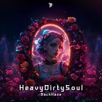 BackHaze - HeavyDirtySoul (Explicit)