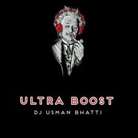 Dj Usman Bhatti - Ultra Boost