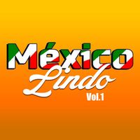 Varios Artistas - México Lindo, Vol. 1