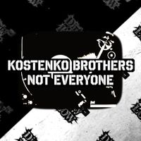 Kostenko Brothers - Not Everyone