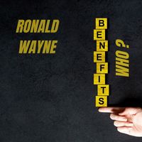 Ronald Wayne - Benefits Who ?