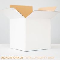 Disastronaut - Totally Empty Box