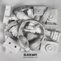 Blackway - Heavyweight (Explicit)