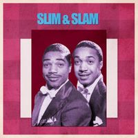 Slim & Slam - Presenting Slim and Slam