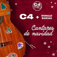 C4 Trío & Ronald Borjas - Cantares de Navidad
