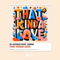 DJ Licious - That Kinda Love