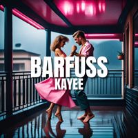 Kayee - Barfuss