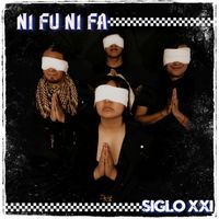 Ni Fu Ni Fa Ska Punk - Siglo XXI (Explicit)
