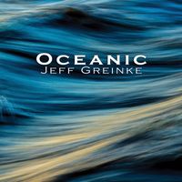 Jeff Greinke - Oceanic