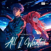 Inzenze - All I Wanted