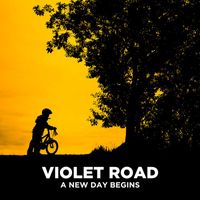 Violet Road - A New Day Begins