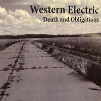 Western Electric - Death and Obligations