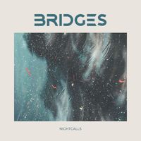 Bridges - Nightcalls