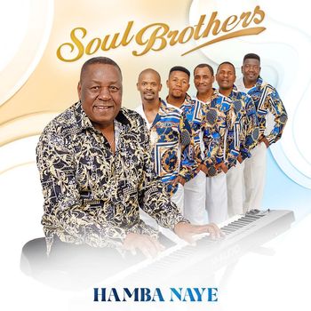 Soul Brothers - Hamba Naye