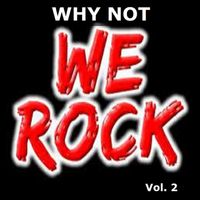 Why Not - We Rock Vol. 2
