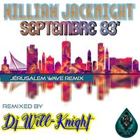 William Jacknight - Septembre 83' (Jerusalem Wave Remix)