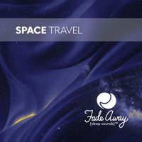Fade Away Sleep Sounds - Space Travel