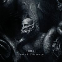 Goran - Forced Existence