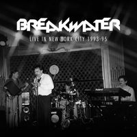 Breakwater - Live in New York City 1993-95