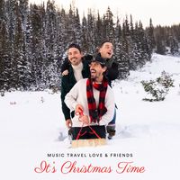 Music Travel Love (feat. Dave Moffatt, Francis Greg, and Anthony Uy) - It's Christmas Time