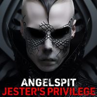 Angelspit - Jester's Privilege (Explicit)
