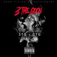 3 the Goon - 3TG X CTG (Explicit)