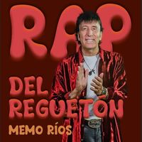 Memo Rios - Rap del Reguetón