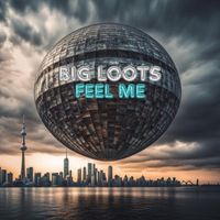 Big Loots - FM (Feel Me)