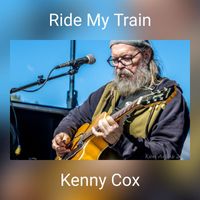 Kenny Cox - Ride My Train