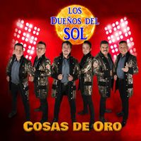 Los Dueños del Sol - Cosas de Oro