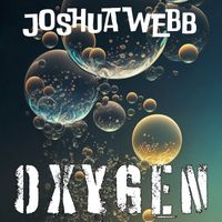 Joshua Webb - Oxygen