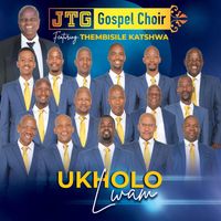 Jtg Gospel Choir - Ukholo Lwam (feat. Thembisile Katshwa)
