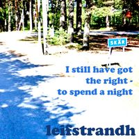 Leif Strandh - I still have got the right to spend a night