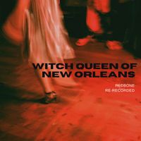 Redbone - The Witch Queen of New Orleans - Re-Recorded