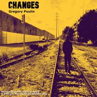 Gregory Poulin - Changes