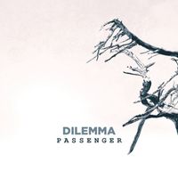 Dilemma - Passenger