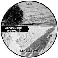 Adrian Braga - 16 Streets EP