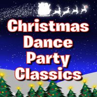 Fun Party DJ - Christmas Dance Party Classics