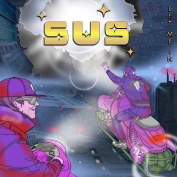 Sus - Let Me In (Explicit)