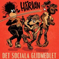 Härvan - Det sociala glidmedlet
